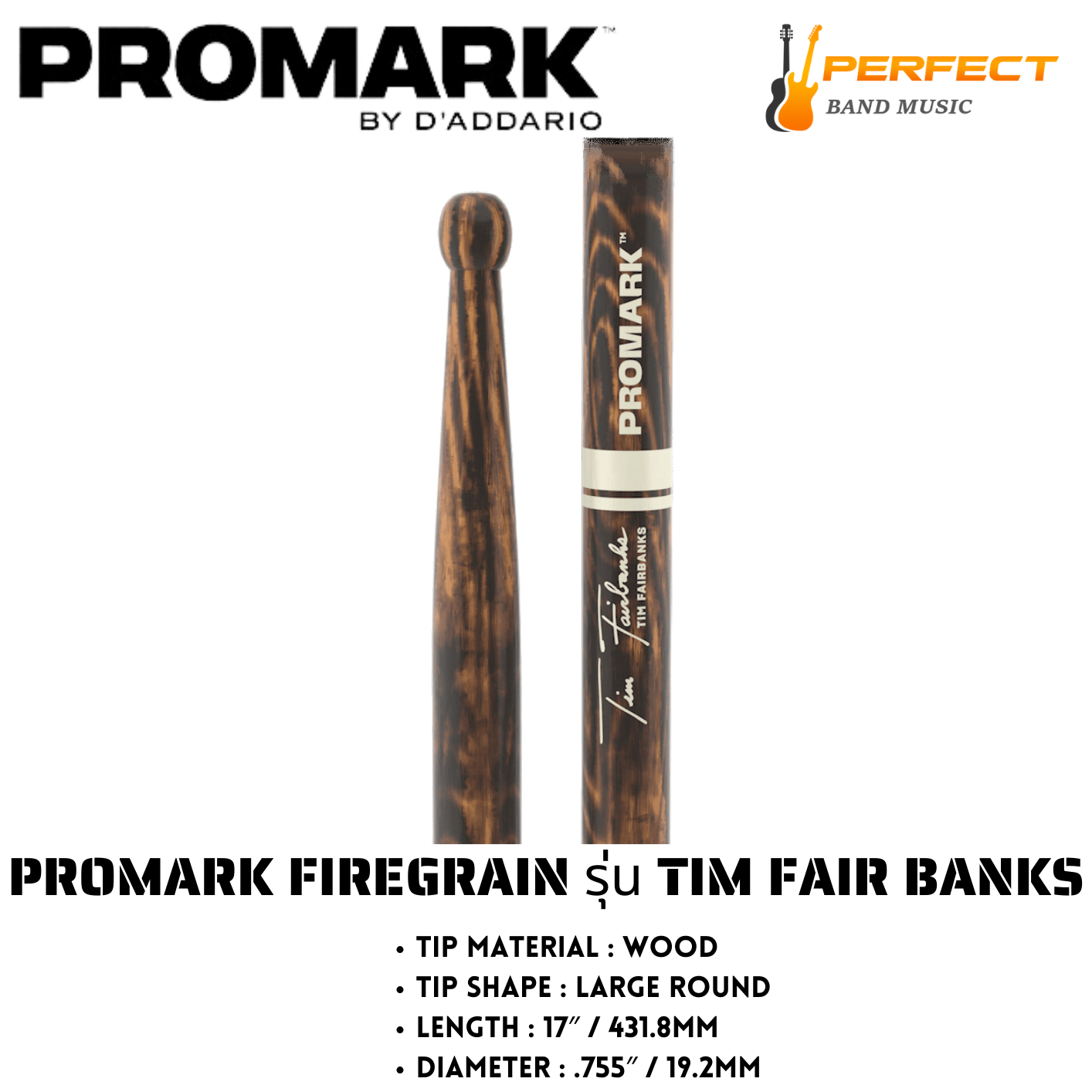 ไม้กลอง Promark FireGrain รุ่น Tim fair banks รุ่นที่ทั่วโลกนิยมใช้มาเป็นอันดับหนึ่ง จากวงมาร์ชชิ่งทั่วโลก